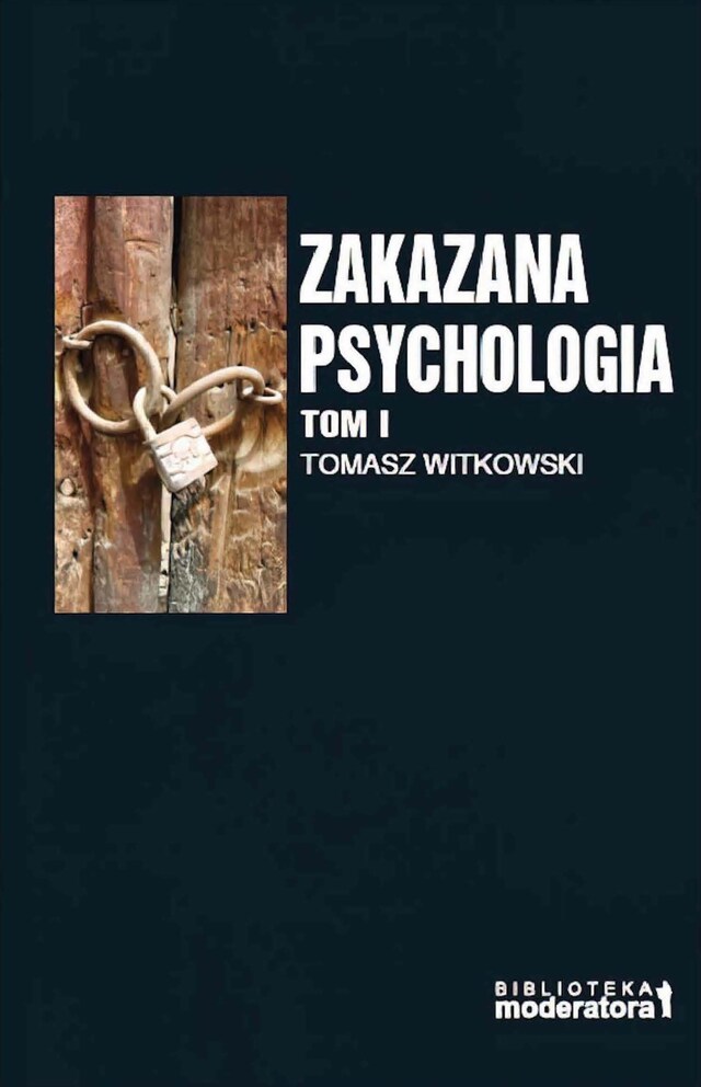 Kirjankansi teokselle Zakazana psychologia. Pomiędzy szarlatanerią a nauką. Tom I