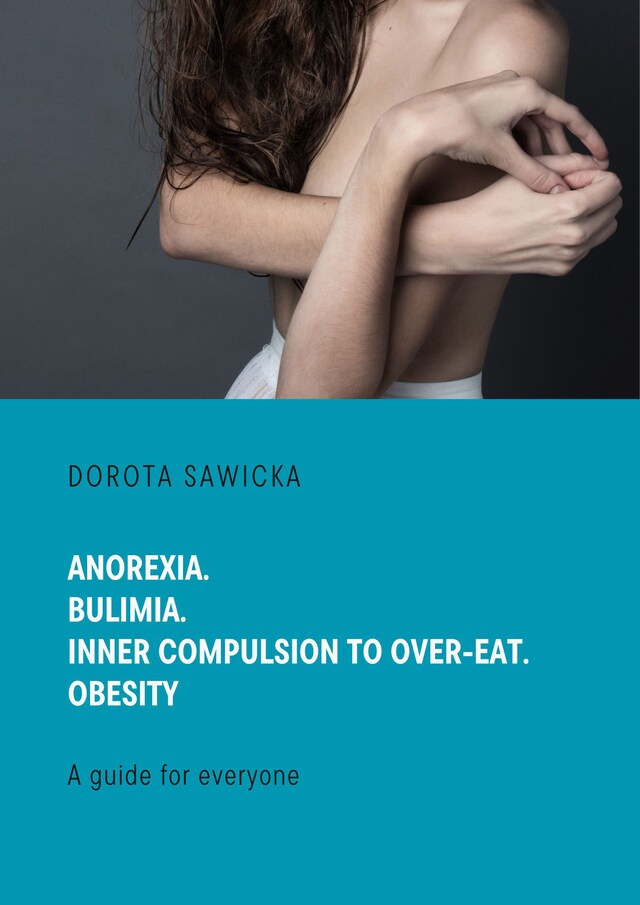 Buchcover für Anorexia. Bulimia. Inner compulsion to over-eat. Obesity