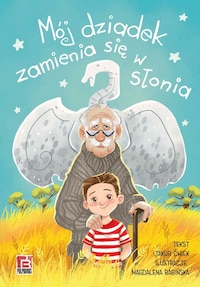 Mój dziadek zamienia się w słonia