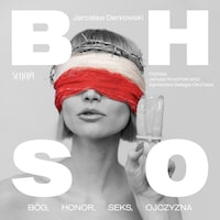 Bóg, honor, seks, ojczyzna