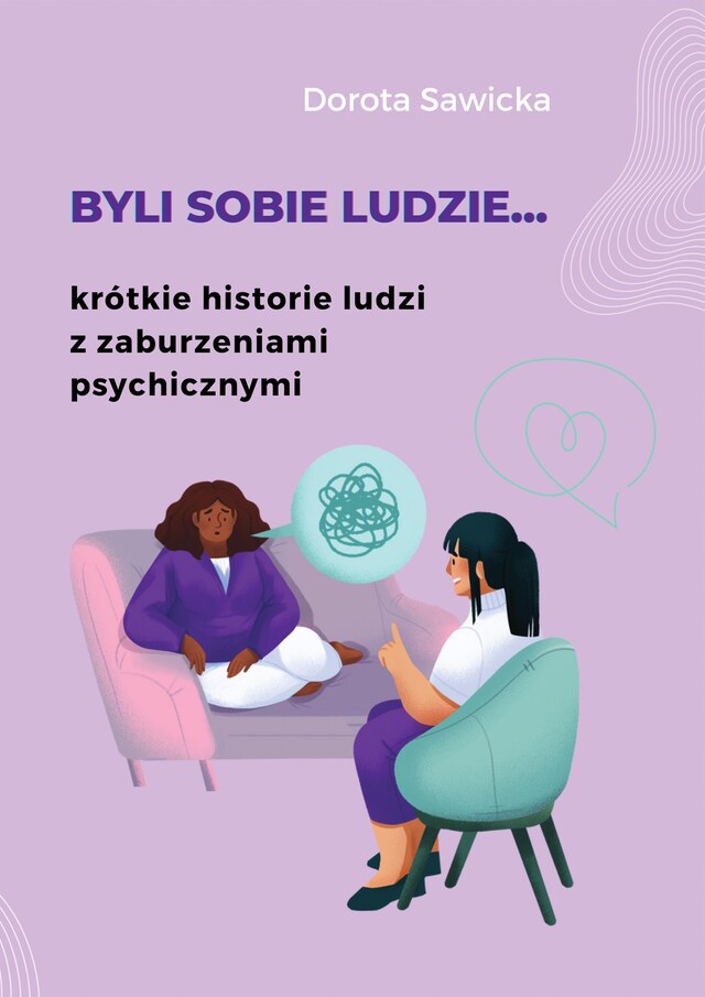 Okładka książki dla Byli sobie ludzie... krótkie historie ludzi z zaburzeniami psychicznymi