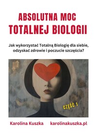 ABSOLUTNA MOC TOTALNEJ BIOLOGII.