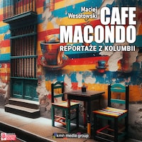 Cafe Macondo. Reportaże z Kolumbii