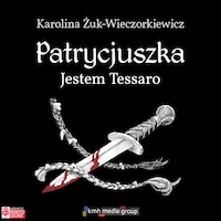 Patrycjuszka. Jestem Tessaro