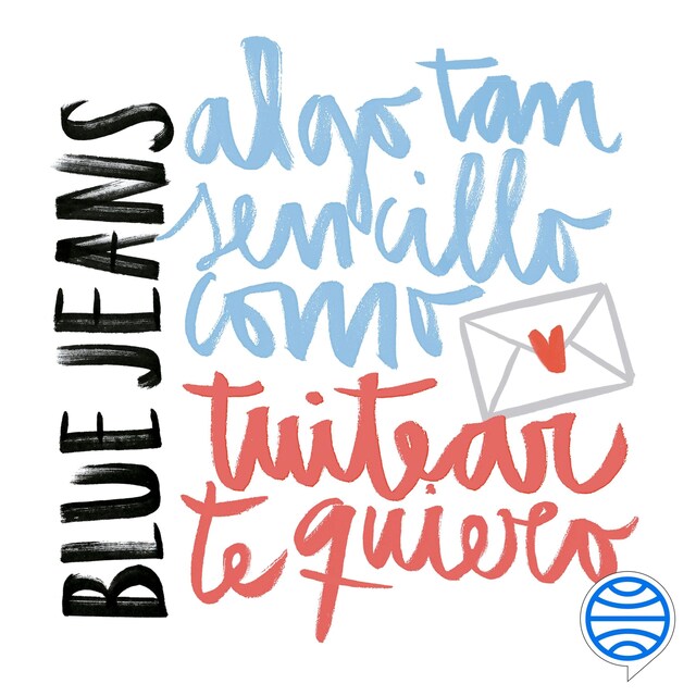 Couverture de livre pour Algo tan sencillo como tuitear te quiero (Serie Algo tan sencillo 1)