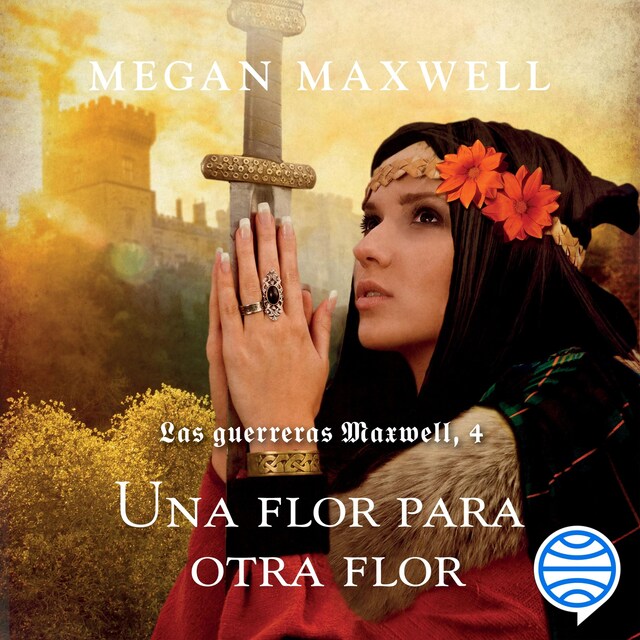 Buchcover für Las guerreras Maxwell, 4. Una flor para otra flor