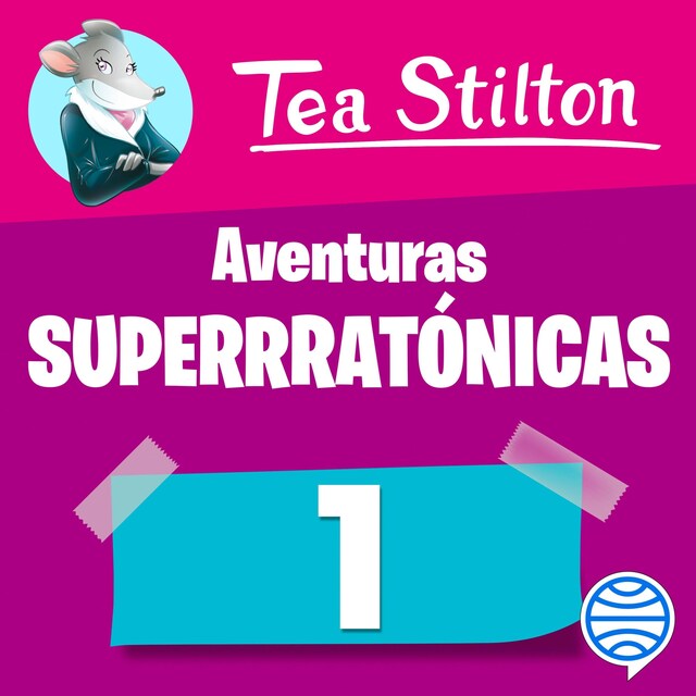 Portada de libro para Aventuras superratónicas de Tea Stilton 1