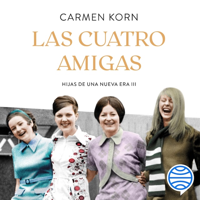 Book cover for Las cuatro amigas (Saga Hijas de una nueva era 3)