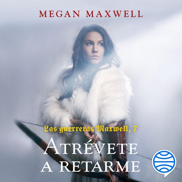 Couverture de livre pour Las guerreras Maxwell, 7. Atrévete a retarme