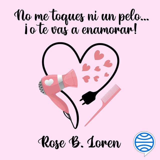 Couverture de livre pour No me toques ni un pelo... ¡o te vas a enamorar!