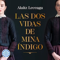 Las dos vidas de Mina Índigo