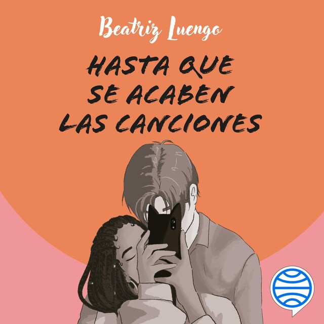 Couverture de livre pour Hasta que se acaben las canciones