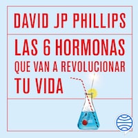 Las seis hormonas que van a revolucionar tu vida