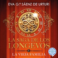 La saga de los longevos 1. La Vieja Familia