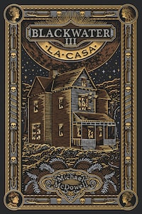 BLACKWATER III. La casa