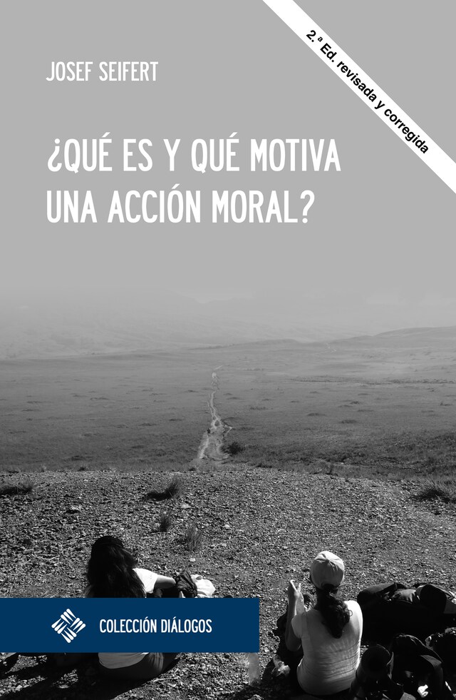 Kirjankansi teokselle ¿Qué es y qué motiva una acción moral?