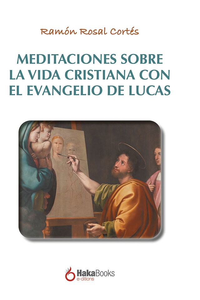 Bokomslag for Meditaciones sobre la vida cristiana con el evangelio de Lucas