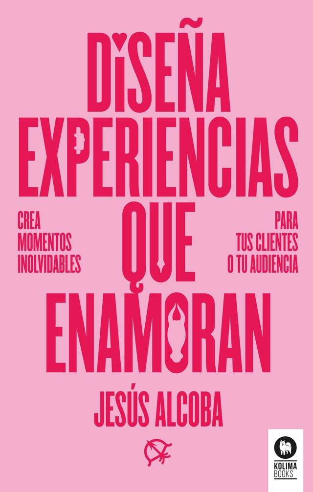 Book cover for Diseña experiencias que enamoran