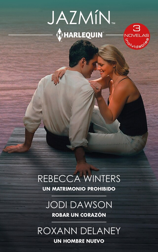 Book cover for Un matrimonio prohibido - Robar un corazón - Un hombre nuevo