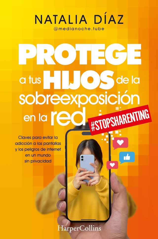 Boekomslag van Protege a tus hijos de la sobreexposición en la red