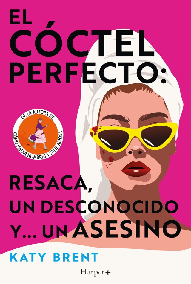 Book cover for El cóctel perfecto: resaca, un desconocido y... un asesino