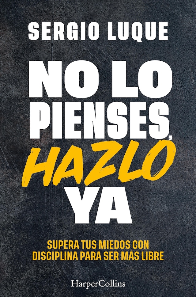 Book cover for No lo pienses, hazlo ya