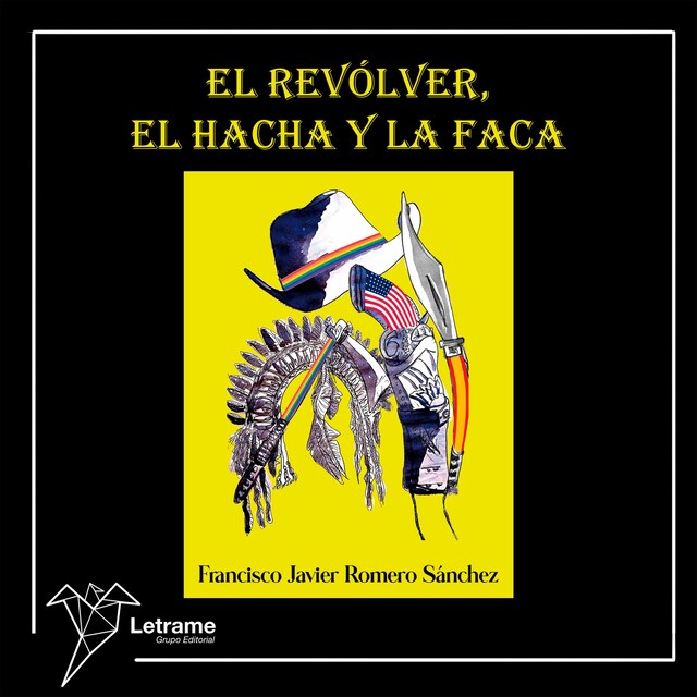 Portada de libro para El revólver, el hacha y la faca