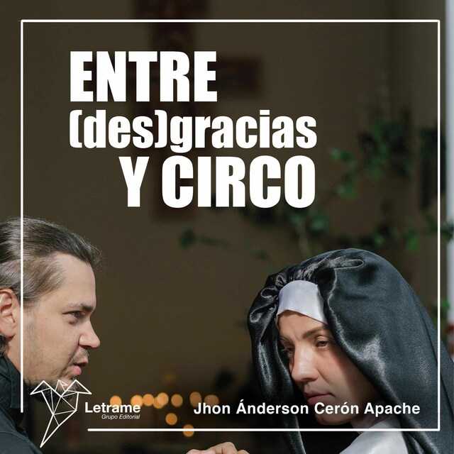 Portada de libro para Entre (des) gracias y circo