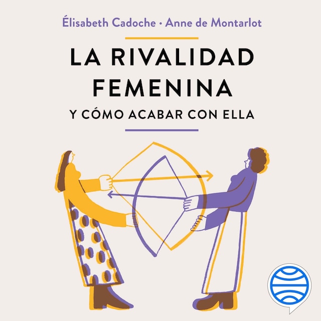Book cover for La rivalidad femenina y cómo acabar con ella