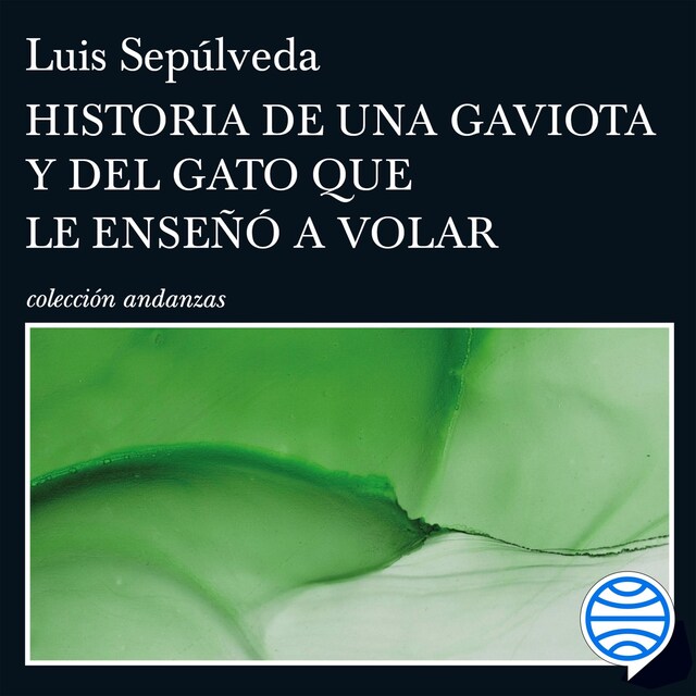 Kirjankansi teokselle Historia de una gaviota y del gato que le enseñó a volar