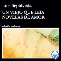 Un viejo que leía novelas de amor