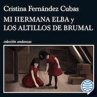 Mi hermana Elba y Los altillos de Brumal