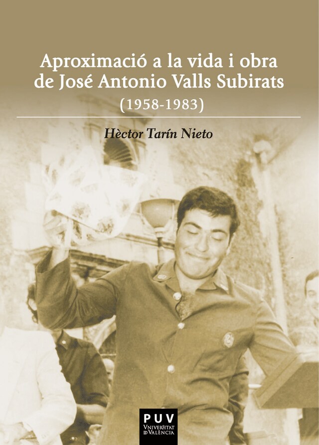 Book cover for Aproximació a la vida i obra de José Antonio Valls Subirats (1958-1983)