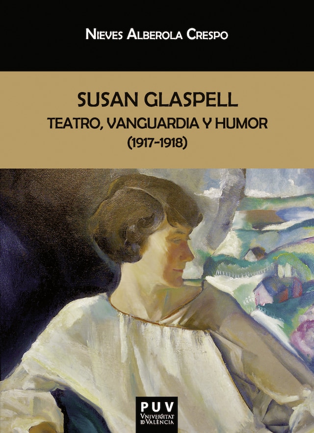 Book cover for Susan Glaspell: teatro, vanguardia y humor (1917-1918)