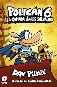 Policán 6. La camada de los salvajes