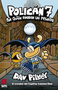Policán 7. Por quién ruedan las pelotas