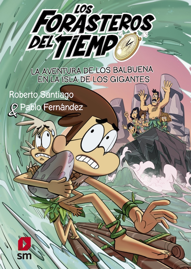 Book cover for Forasteros del Tiempo 14. La aventura de los Balbuena en la isla de los gigantes
