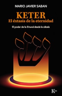 Keter. El éxtasis de la eternidad