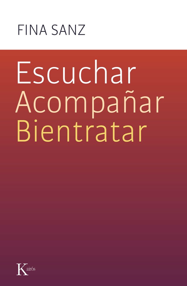 Book cover for Escuchar, acompañar, bientratar