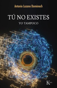 Tú no existes, yo tampoco