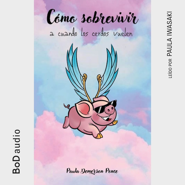 Couverture de livre pour Cómo sobrevivir a cuando los cerdos vuelen (Completo)