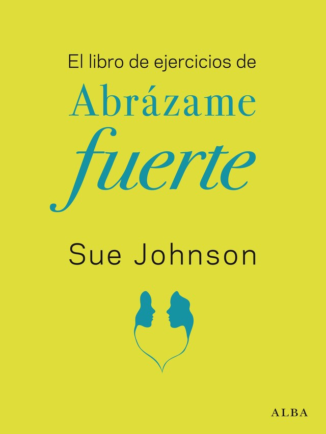 Book cover for El libro de ejercicios de "Abrázame fuerte"