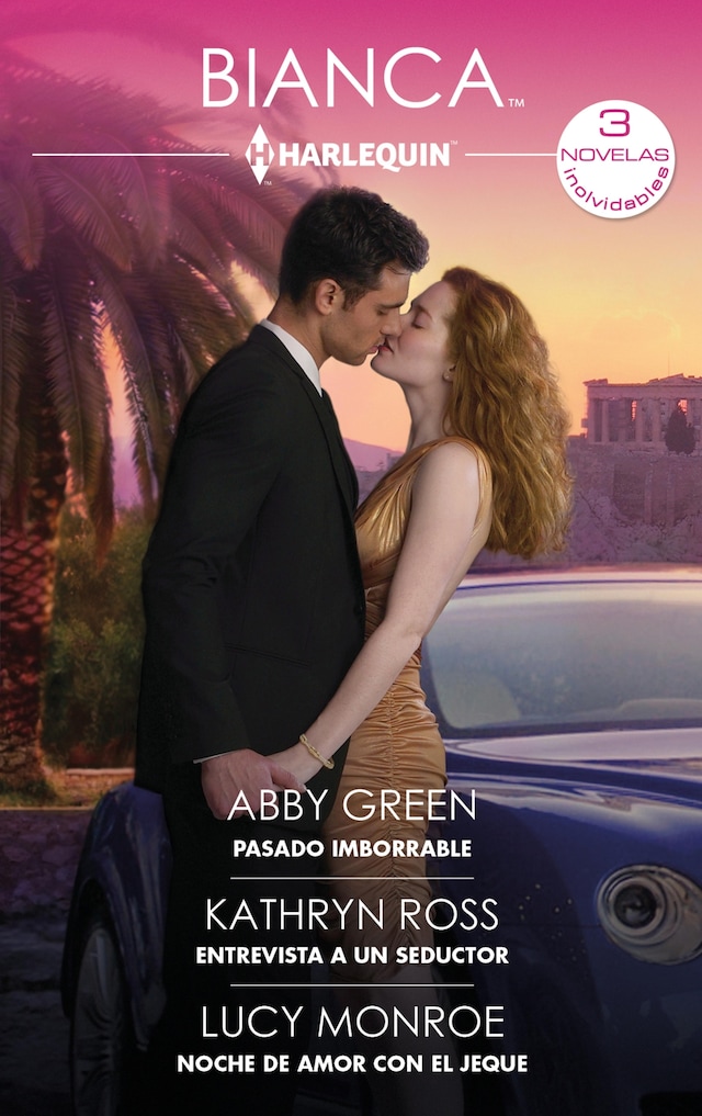 Book cover for Pasado imborrable - Entrevista a un seductor - Noche de amor con el jeque