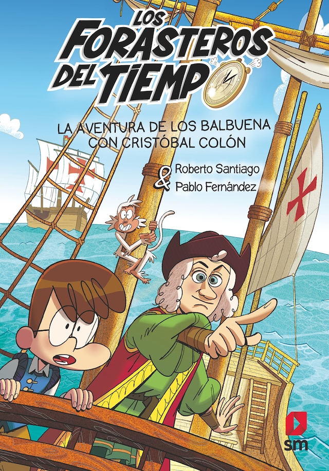 Bokomslag för Los Forasteros del Tiempo 18: La aventura de los Balbuena con Cristóbal Colón