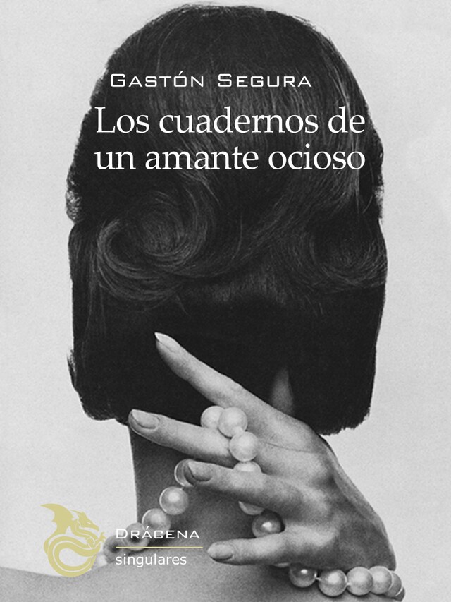 Book cover for Los Cuadernos de un amante ocioso