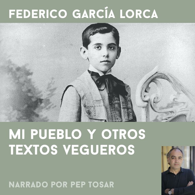 Book cover for Mi pueblo y otros textos vegueros: narrado por Pep Tosar