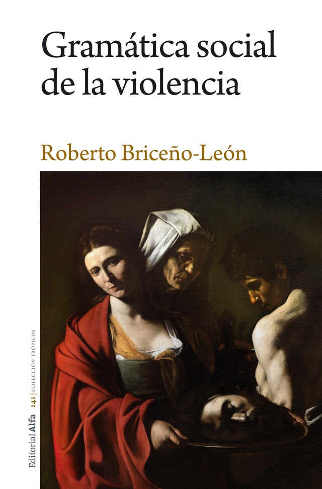 Portada de libro para Gramática social de la violencia