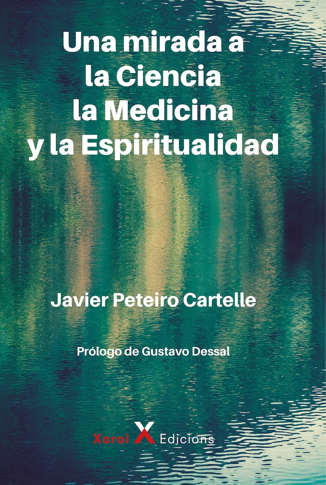 Boekomslag van Una mirada a la Ciencia, la Medicina y la Espiritualidad