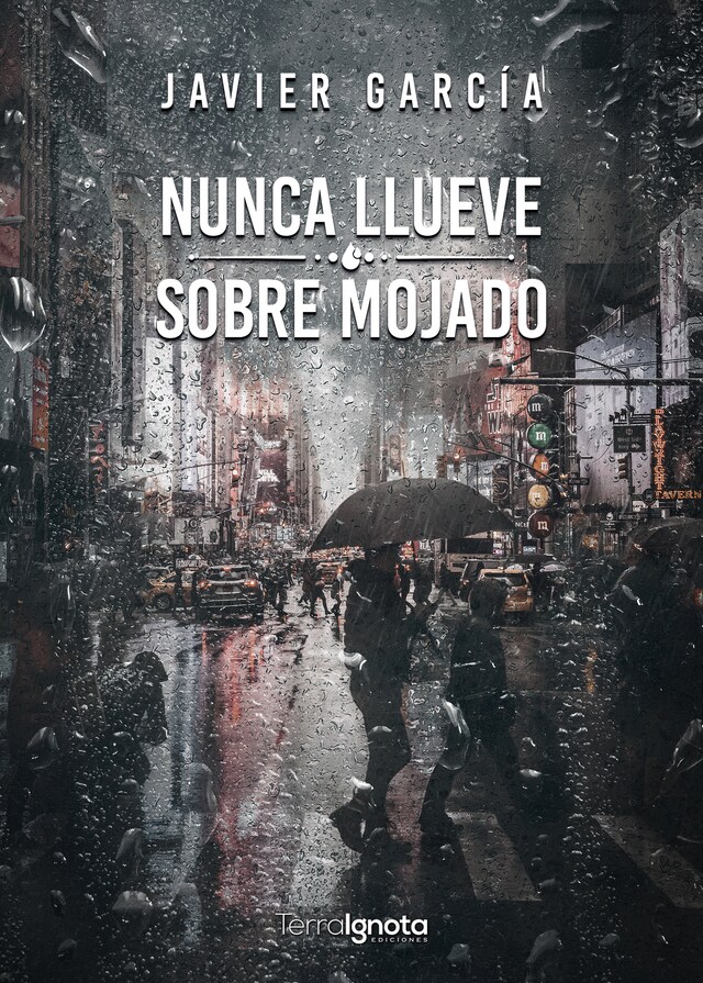 Copertina del libro per Nunca llueve sobre mojado