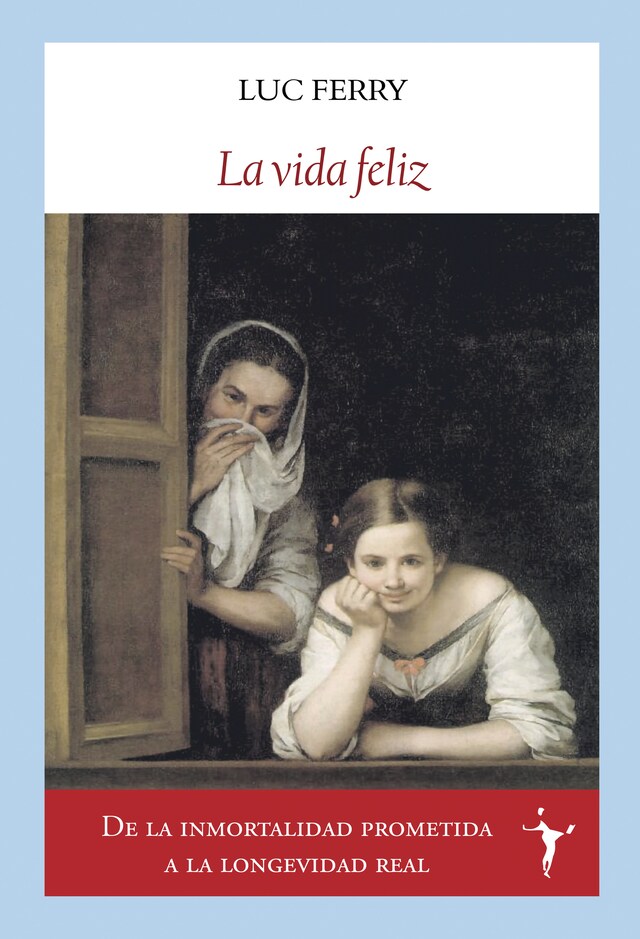 Book cover for La vida feliz